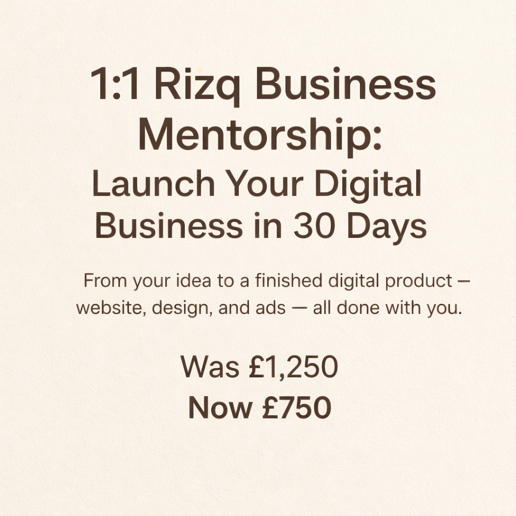1:1 Rizq Business Mentorship – Launch Your Digital Business in 30 Days